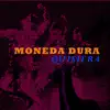 Moneda Dura - Quisiera